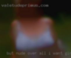 But nude over all i want girls to meet near Killeen Texas!