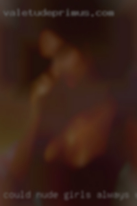 Could nude girls always use more friends in Baldwin Kansas.