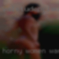 Horny women wanting