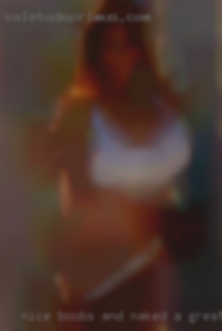 Nice boobs and naked a great ass in Moses Lake WA.