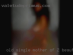 Old single mother of 2 beautiful females babies!