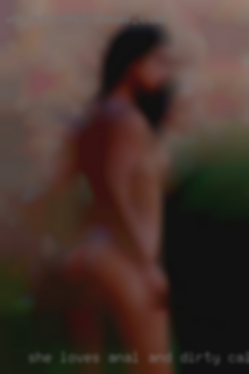 She loves anal and dirty call talk.