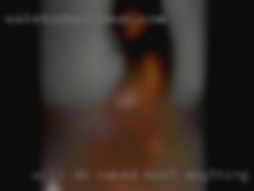 Will do naked most anything sexually in Battle Creek.